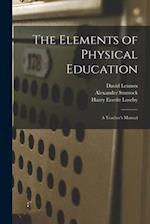 The Elements of Physical Education : a Teacher's Manual 
