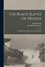 The Black Slaves of Prussia : an Open Letter Addressed to General Smuts 