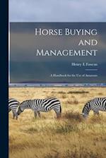 Horse Buying and Management : a Handbook for the Use of Amateurs 