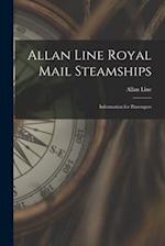 Allan Line Royal Mail Steamships [microform] : Information for Passengers 