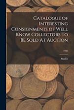 Catalogue of Interesting Consignments of Well Know Collectors To Be Sold At Auction; 1936