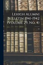 Lehigh Alumni Bulletin 1941-1942 (volume 29, No. 4); 29