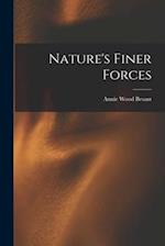 Nature's Finer Forces 
