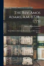 The Rev. Amos Adams, A.M. (1728-1775)