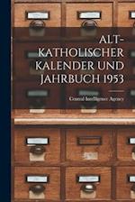 Alt-Katholischer Kalender Und Jahrbuch 1953
