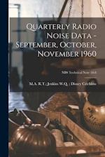 Quarterly Radio Noise Data - September, October, November 1960; NBS Technical Note 18-8