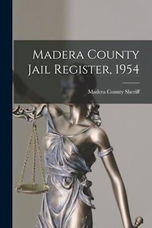 Madera County Jail Register, 1954