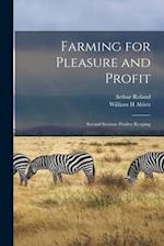 Farming for Pleasure and Profit; Second Section: Poultry Keeping 