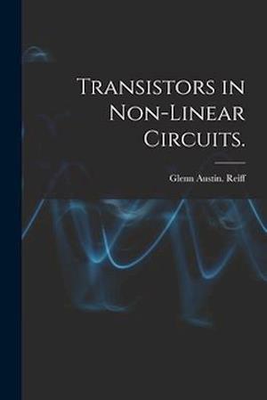 Transistors in Non-linear Circuits.