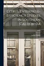 Citrus Enterprise-efficiency Studies in Southern California; B620
