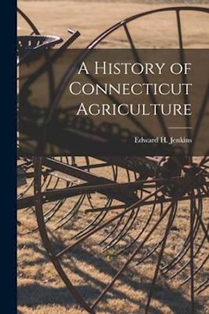 A History of Connecticut Agriculture