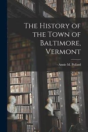 The History of the Town of Baltimore, Vermont