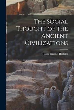 The Social Thought of the Ancient Civilizations