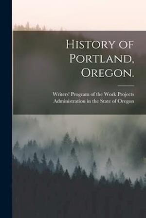 History of Portland, Oregon.