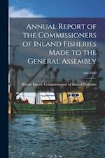 Annual Report of the Commissioners of Inland Fisheries Made to the General Assembly; 18th 1889 