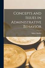 Concepts and Issues in Administrative Behavior