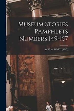 Museum Stories Pamphlets Numbers 149-157; ser.49