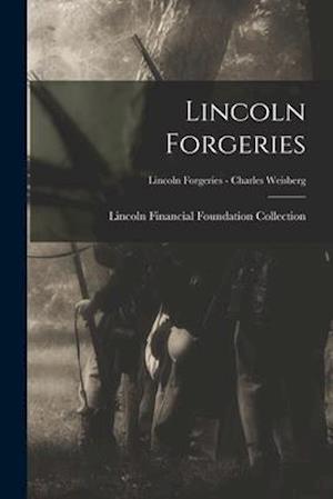 Lincoln Forgeries; Lincoln Forgeries - Charles Weisberg