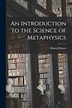 An Introduction to the Science of Metaphysics