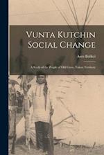 Vunta Kutchin Social Change