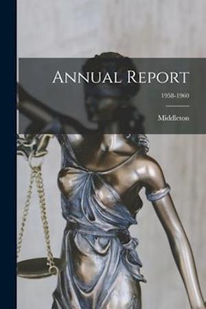 Annual Report; 1958-1960