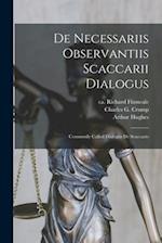 De Necessariis Observantiis Scaccarii Dialogus : Commonly Called Dialogus De Scaccario 