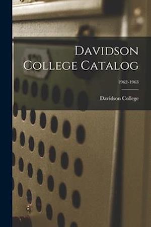 Davidson College Catalog; 1962-1963