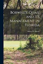 Bobwhite Quail and Its Management in Florida
