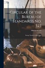 Circular of the Bureau of Standards No. 523