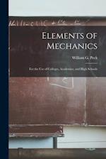 Elements of Mechanics: for the Use of Colleges, Academies, and High Schools 