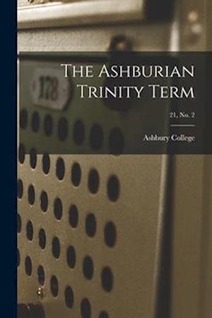 The Ashburian Trinity Term; 21, No. 2