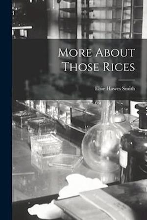 More About Those Rices