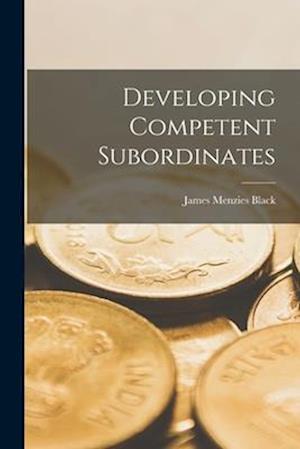Developing Competent Subordinates