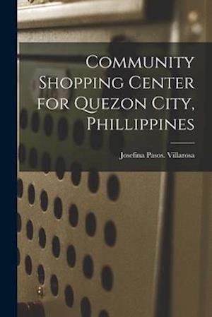 Community Shopping Center for Quezon City, Phillippines