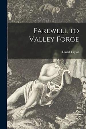 Farewell to Valley Forge