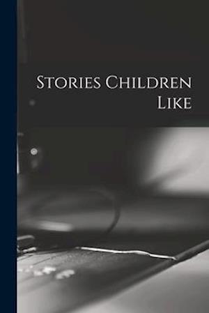 Stories Children Like