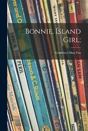 Bonnie, Island Girl;