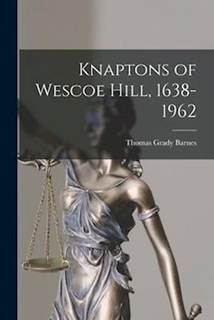 Knaptons of Wescoe Hill, 1638-1962