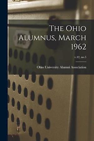The Ohio Alumnus, March 1962; v.42, no.5