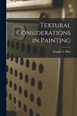 Textural Considerations in Painting