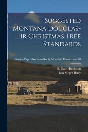 Suggested Montana Douglas-fir Christmas Tree Standards; no.18