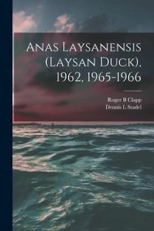 Anas Laysanensis (Laysan Duck), 1962, 1965-1966