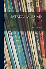 Jataka Tales Re-told 