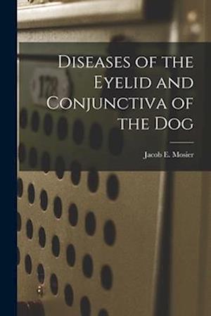 Diseases of the Eyelid and Conjunctiva of the Dog