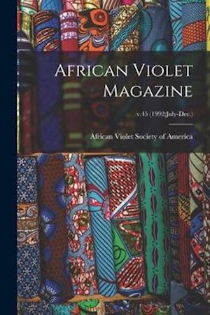 African Violet Magazine; v.45 (1992