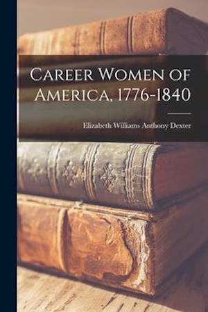 Career Women of America, 1776-1840