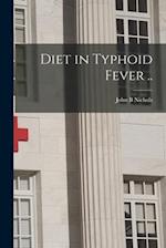 Diet in Typhoid Fever .. 