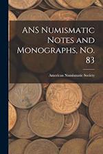 ANS Numismatic Notes and Monographs, No. 83