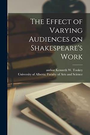 The Effect of Varying Audiences on Shakespeare's Work