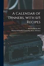 A Calendar of Dinners, With 615 Recipes 